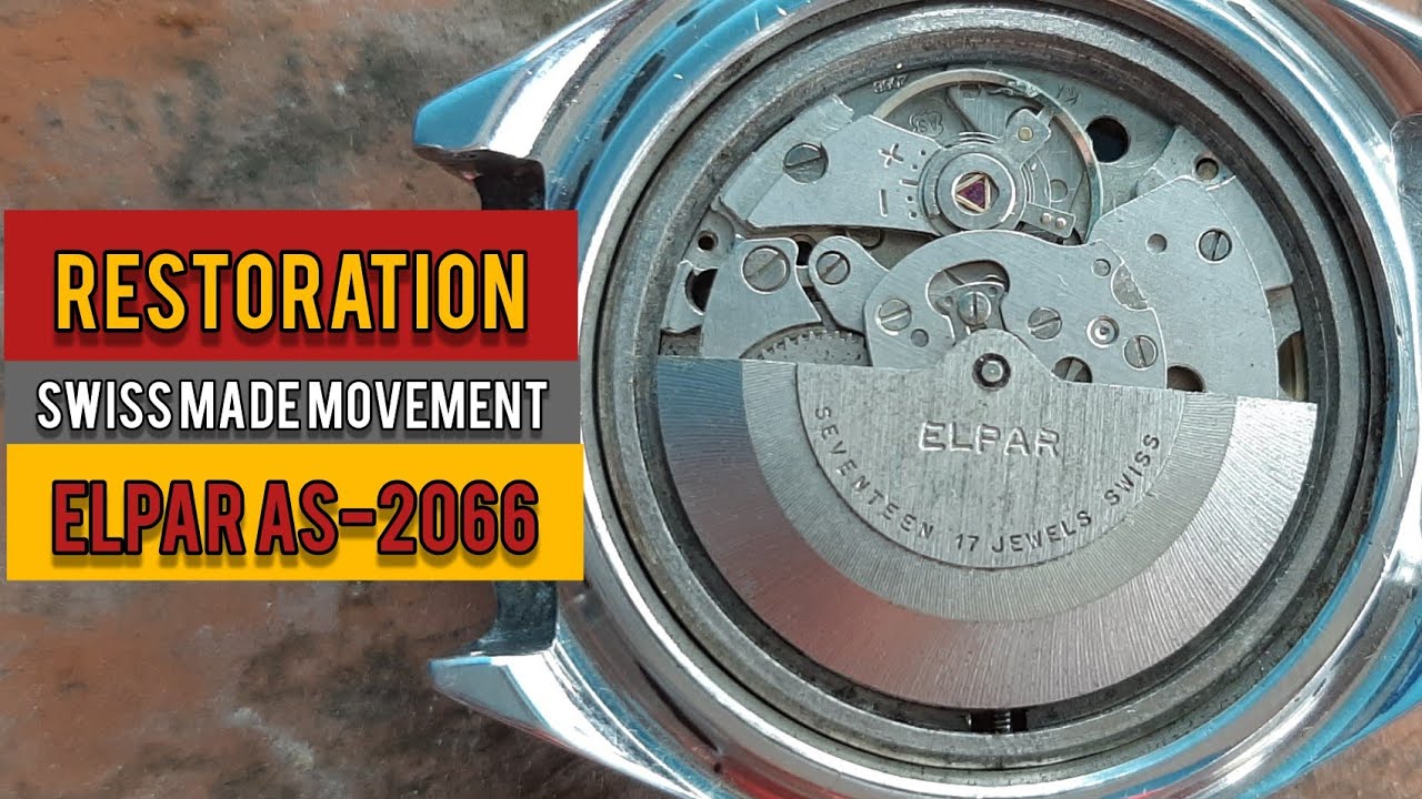 RESTORATION A VINTAGE ELPAR AS2066 SWISS MOVEMENT | FULL SERVICE | SOLIMBD | RELOJ