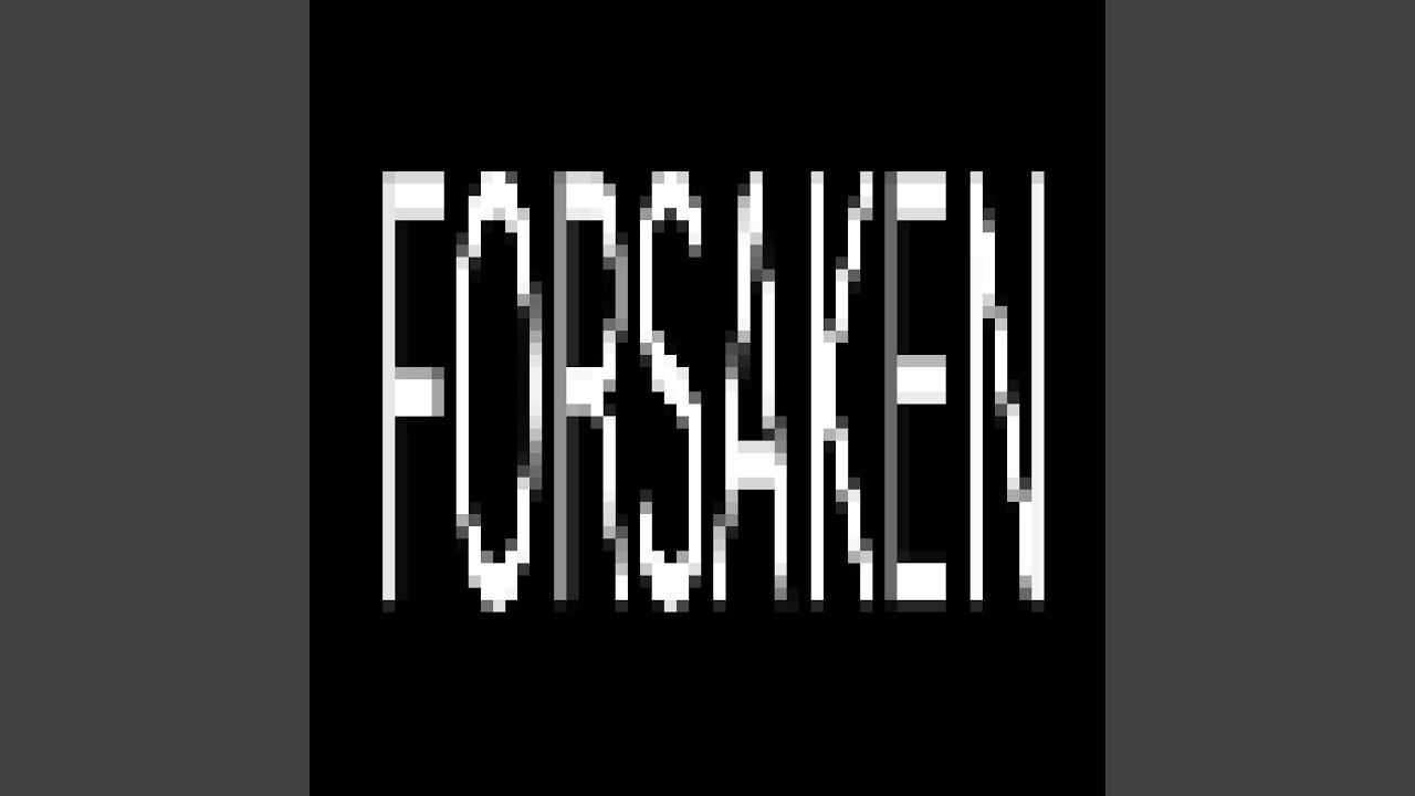 Forsaken
