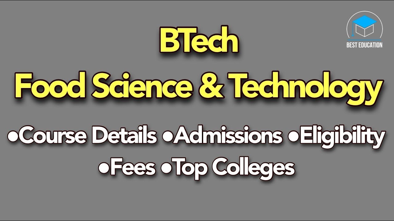 B.Tech Food Technology | course details |eligibility | fee structure| Job options
