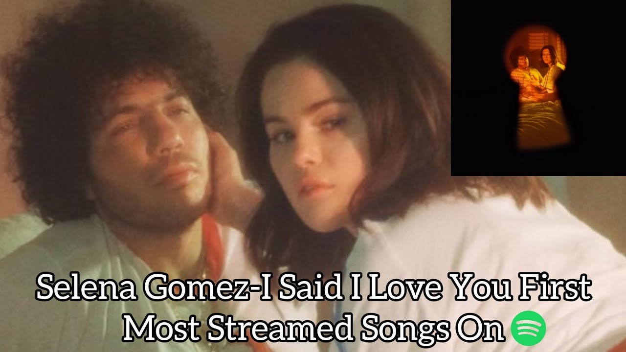 Selena Gomez, Benny Blanco-I Said I Love You First