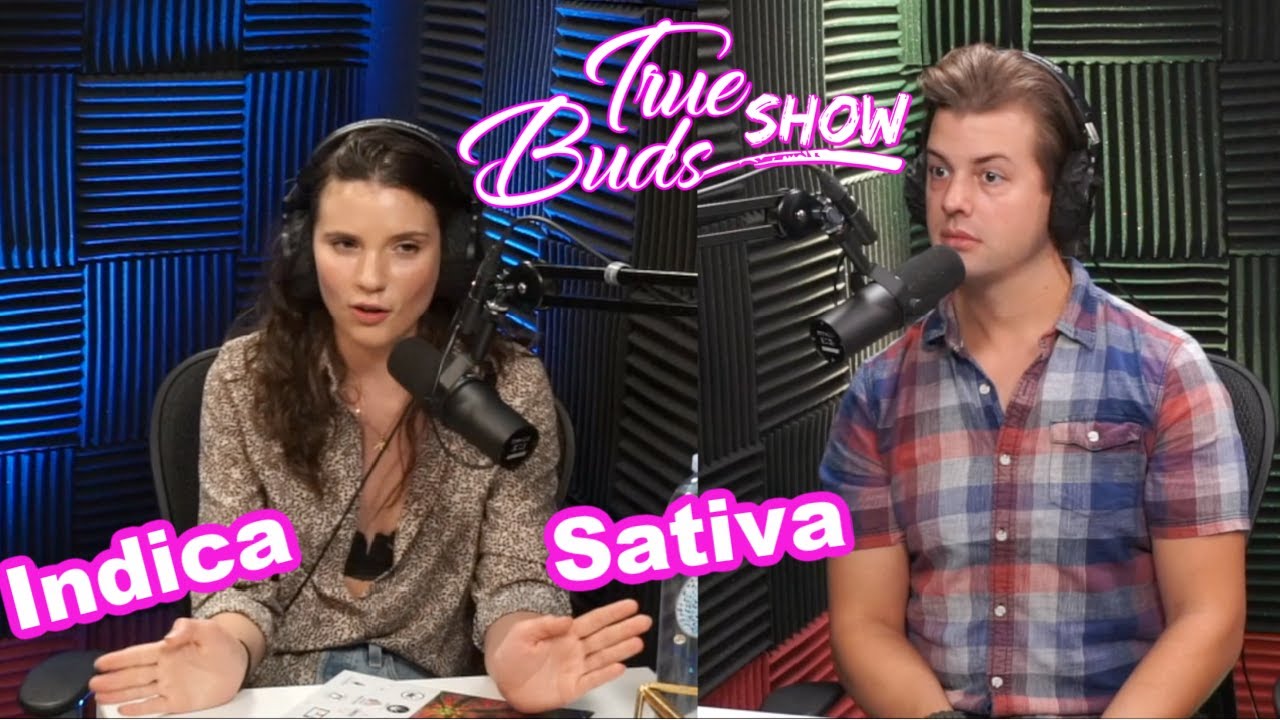 Indica And Sativa What Do They Really Mean? True Buds Show Podcast Clip