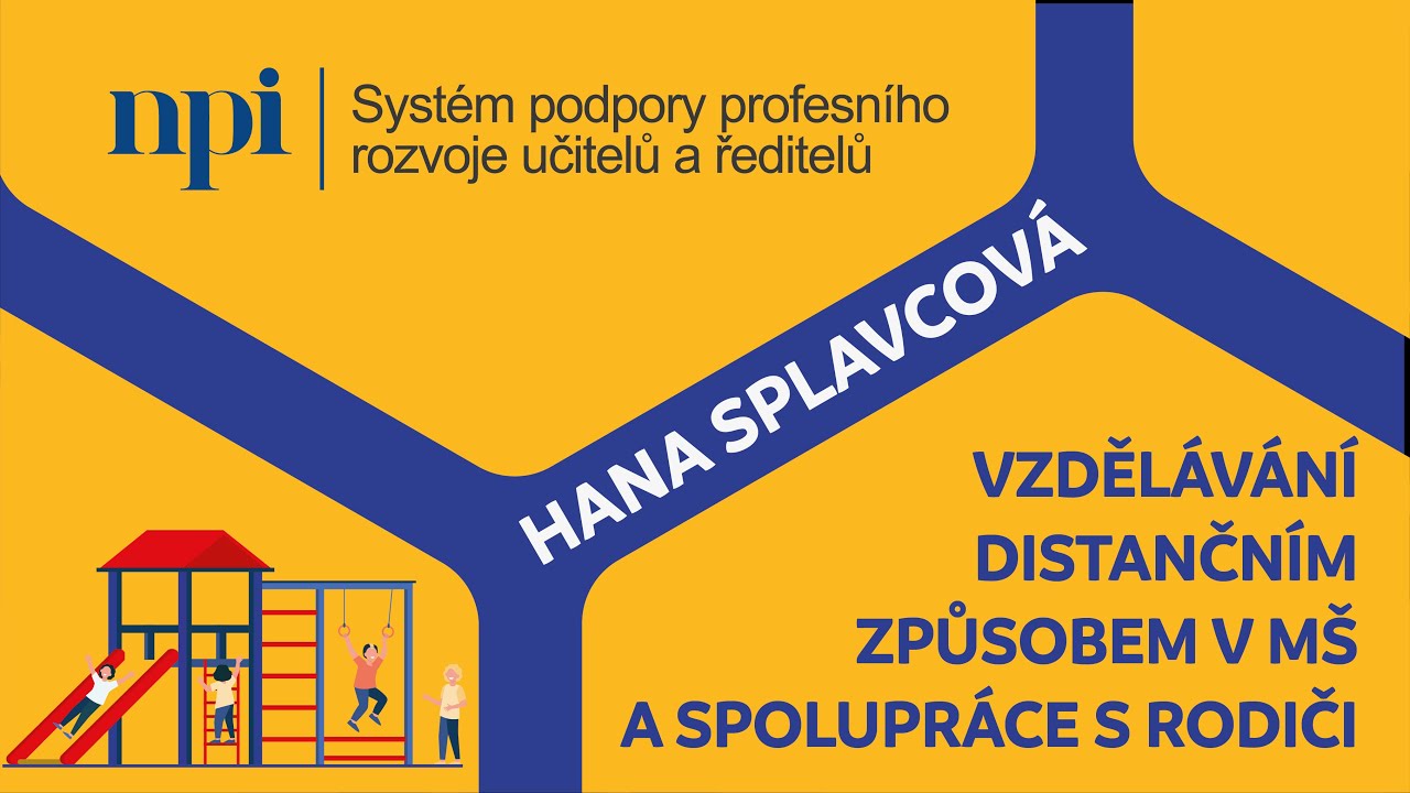 MŠ, 1. stupeň - Vzdělávání distančním způsobem v MŠ a spolupráce s rodiči - H. Splavcová