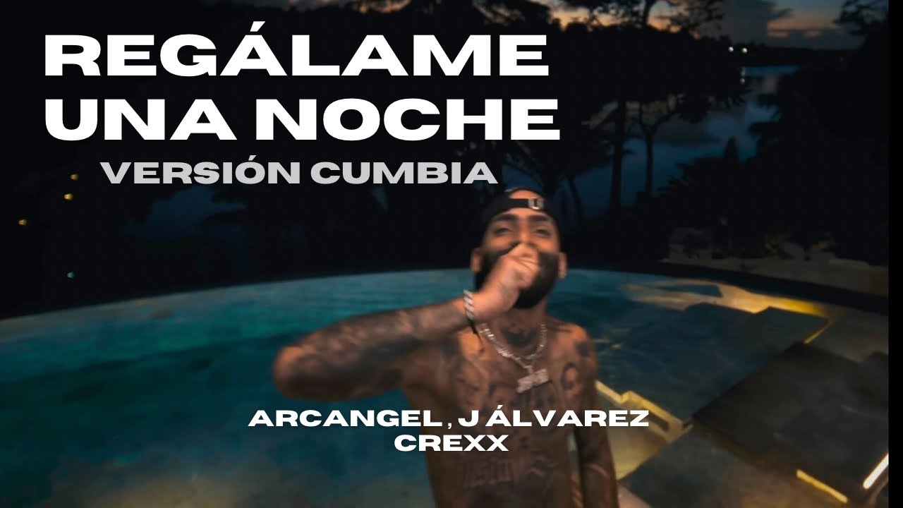 Crexx Arcángel J Alvarez - Regálame una noche  (versión cumbia urbana )