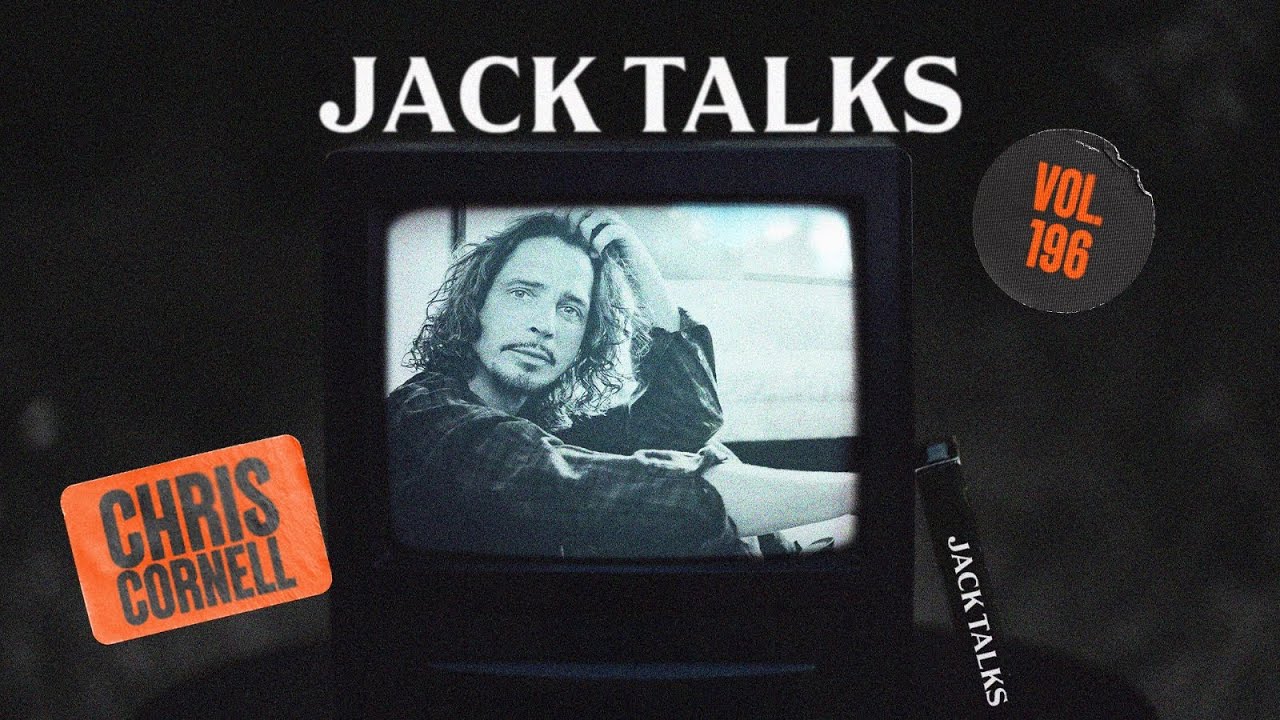 Jack Talks by Jack Lives Here | Bölüm 196 Chris Cornell | Gülşah Güray & Kanat Atkaya