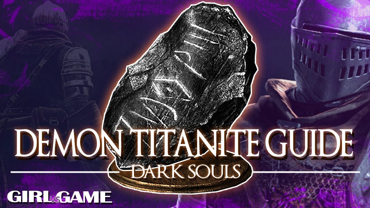 DARK SOULS Remastered | Руководство по демоническому титаниту [Местоположения и советы по фарму]