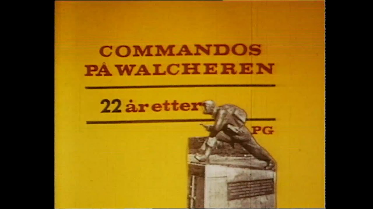 COMMANDOS PÅ WALCHEREN  - 22 ÅR ETTER