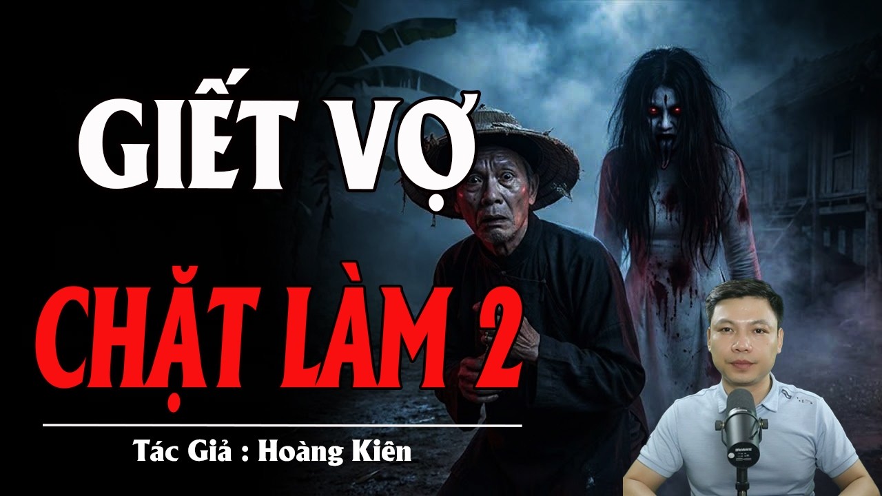 GIẾT VỢ CHẶT LÀM 2 | Truyện Ma Kinh Dị - Tuyển Tập Truyện Ma Đình Soạn Hay 2026