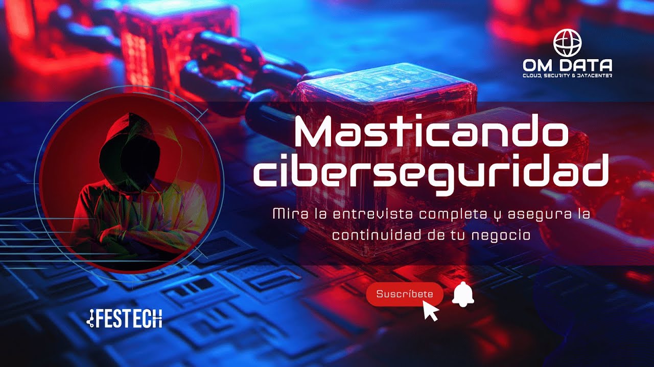 Masticando Ciberseguridad con Carlos Maestre en Festech