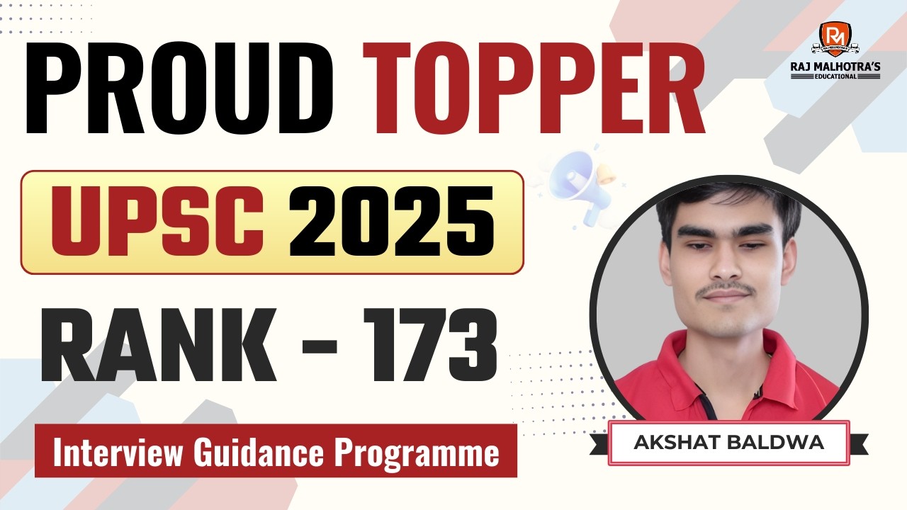 AIR - 173 | Proud Topper - Akshat Baldwa | UPSC Mock Interview 2025-26 | Raj Malhotra's IAS