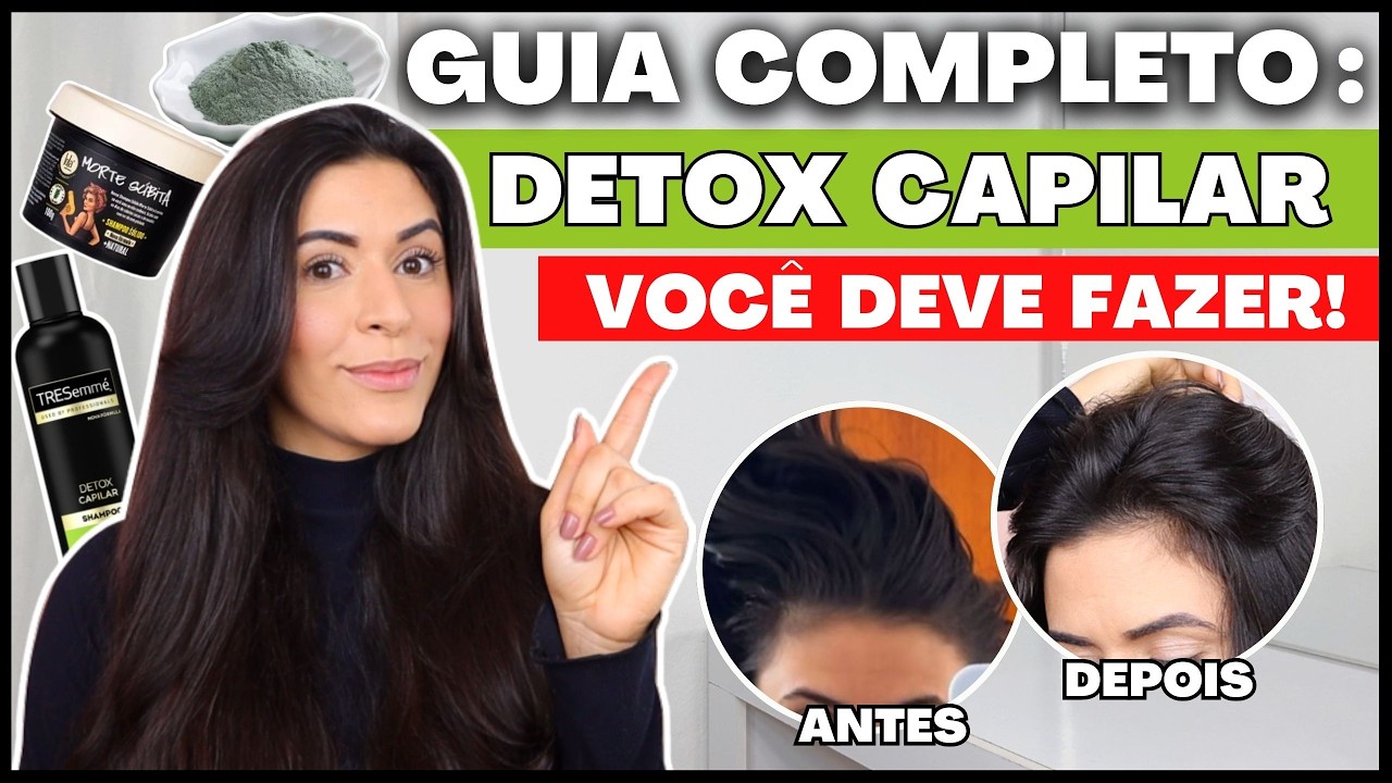 O SEGREDO DO DETOX CAPILAR: Como Fazer e Quais produtos usar! - Guia prático com passo a passo