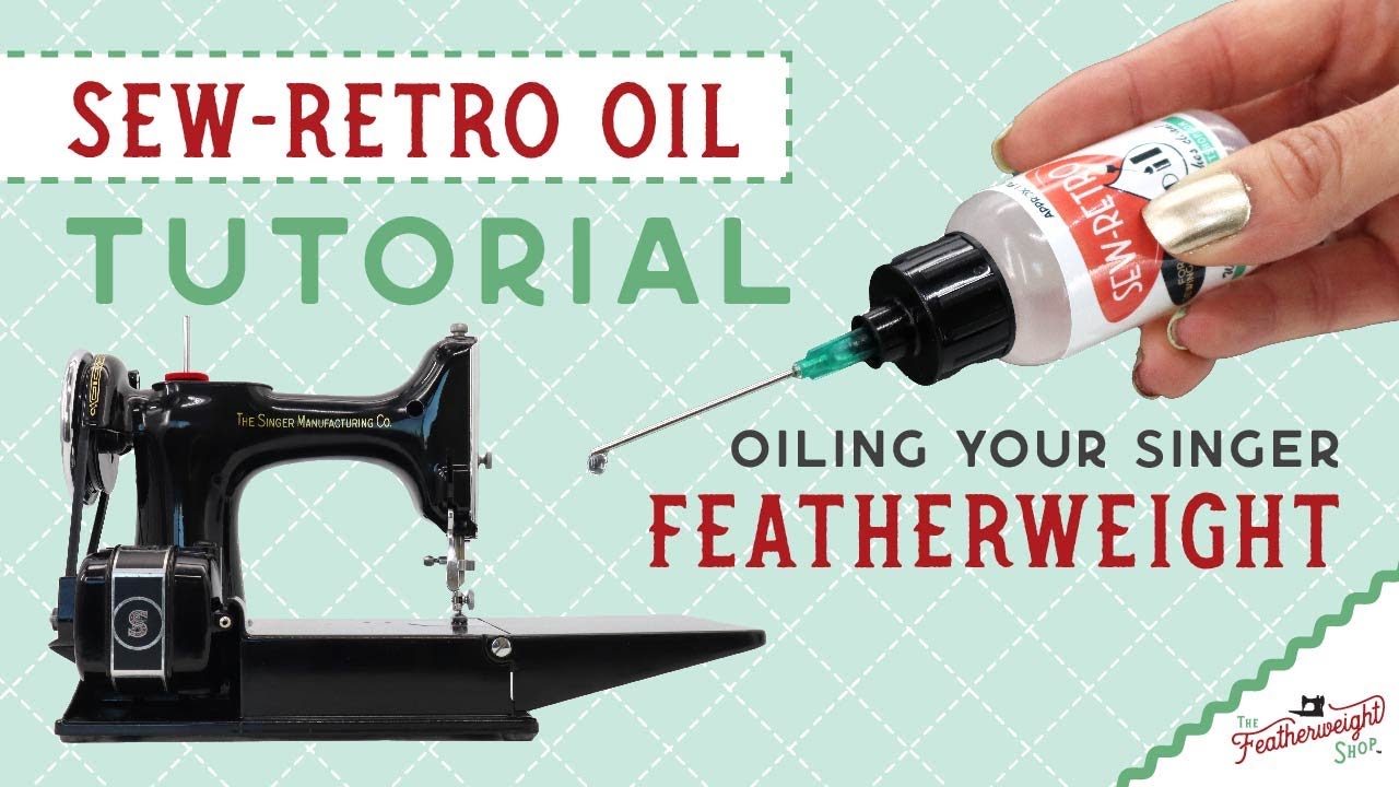 Oiling A Singer Featherweight: Comprehensive Tutorial Guide to Oil a Singer 221 Sewing Machine