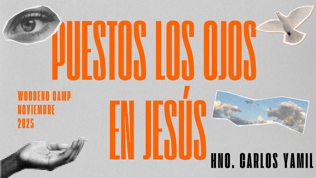 Retiro Espiritual • Puestos los ojos en Jesús - Hno. Carlos Yamil