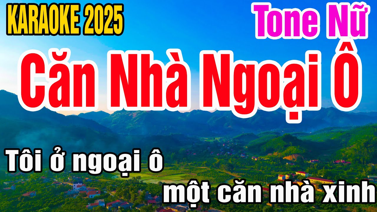 Karaoke Căn Nhà Ngoại Ô Tone Nữ Nhạc Sống Gia Huy Bolero