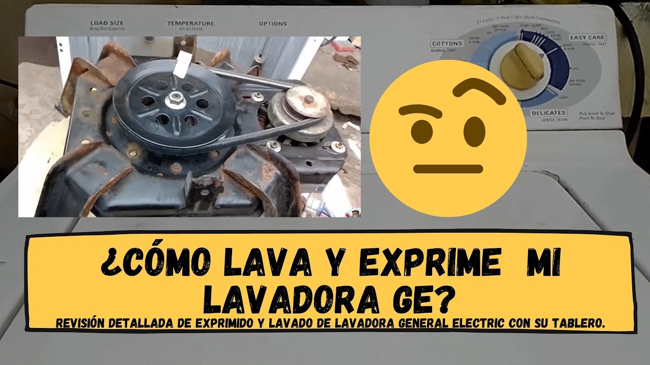 Revisión detallada de exprimido y lavado de Lavadora General Electric con su tablero.