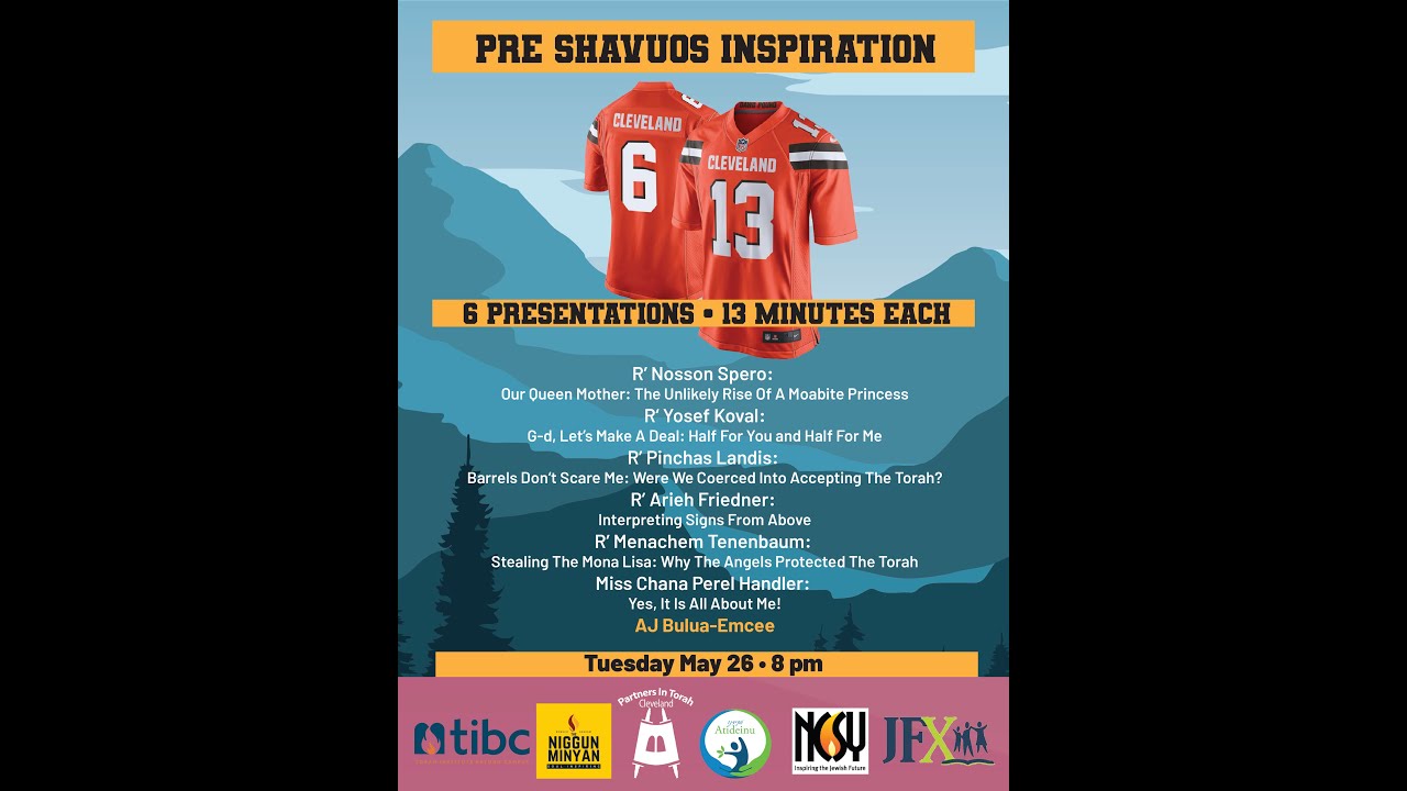 6:13 Pre Shavuos Inspiration • 6 Presentations • 13 Minutes Each