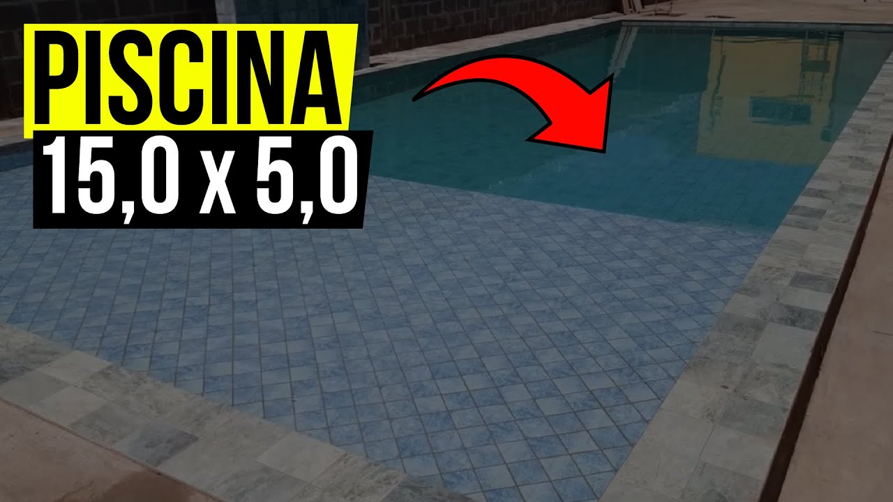 COMO FIZEMOS ESTA PISCINA 15.00 x 5.00 (PISCINA DE PASTILHA)