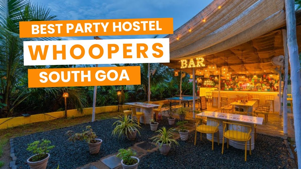 Whoopers Party Hostel | Palolem | South Goa | Best Hostel in Goa