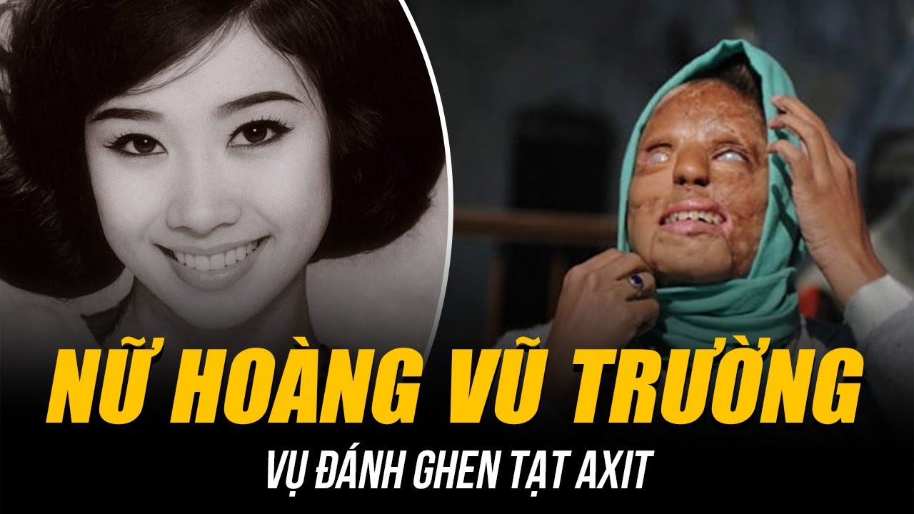 BI KỊCH CUỘC ĐỜI “NỮ HOÀNG VŨ TRƯỜNG” CẨM NHUNG | NẠN NHÂN VỤ ĐÁNH GHEN TẠT AXIT ĐẦU TIÊN Ở VIỆT NAM