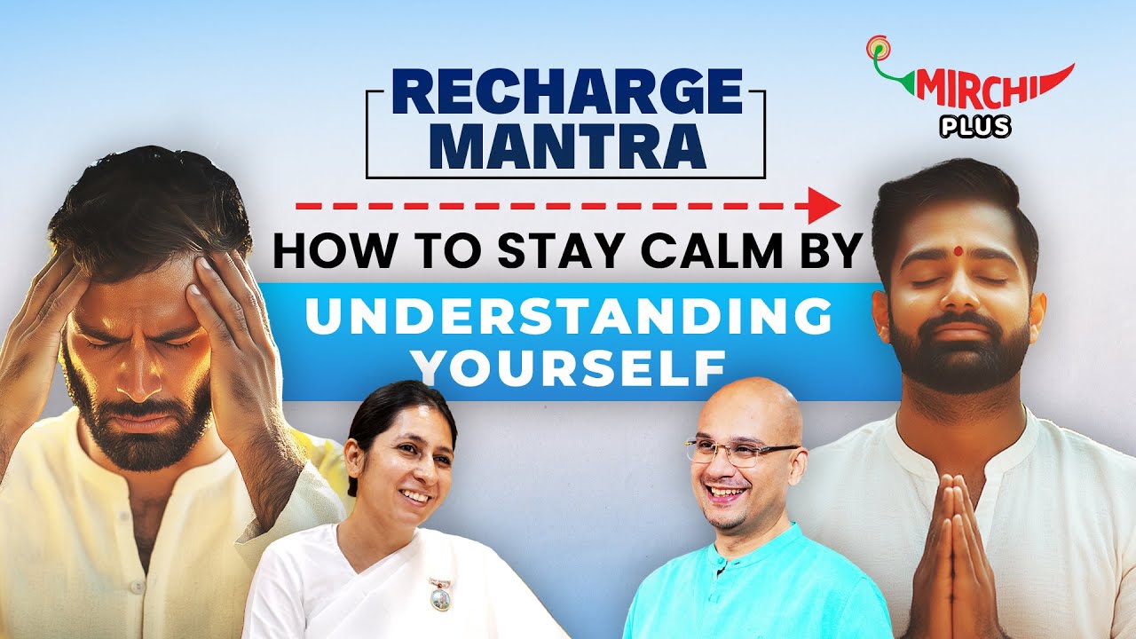 BK Shreya on How Self-Understanding Brings Peace | Podcast | Recharge Mantra | Mirchi Plus