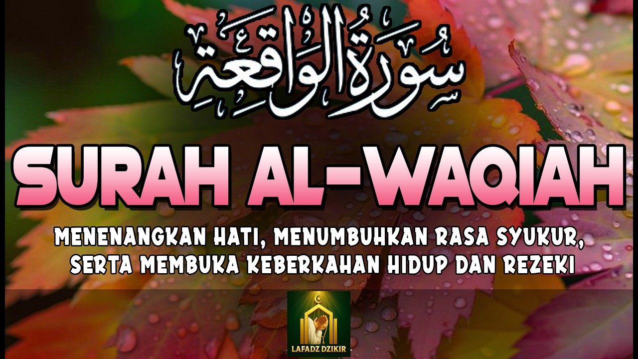 Surah Al Waqiah Dzikir Pembuka Pintu Rezeki — Penenang Hati dengan Izin Allah💥