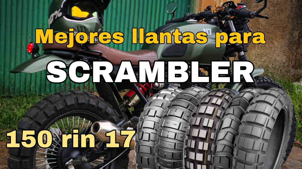 Mejores llantas para Scrambler 150 rin 17