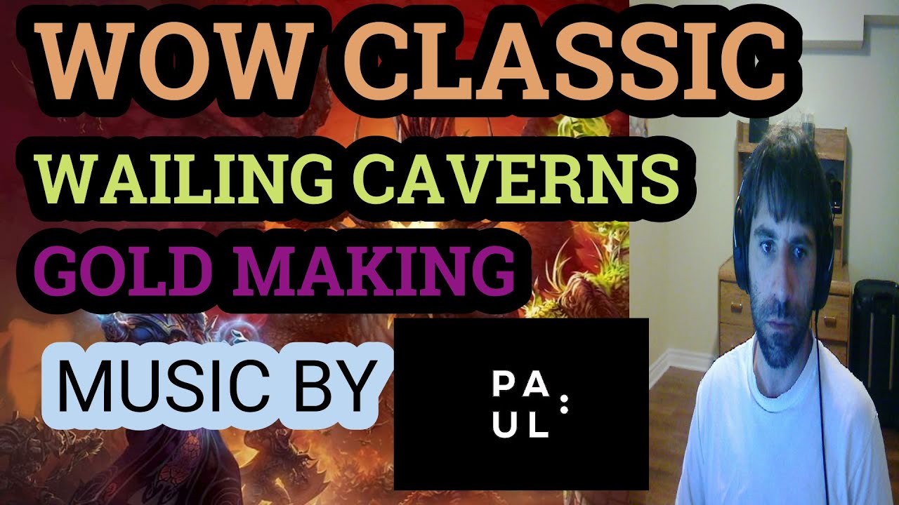 WOW Classic GOld making Wailing Caverns Review Low level
