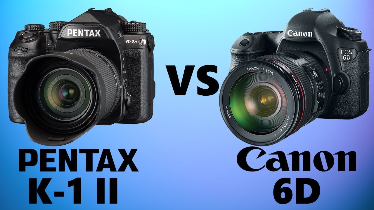 Pentax K-1 II vs Canon 6D II