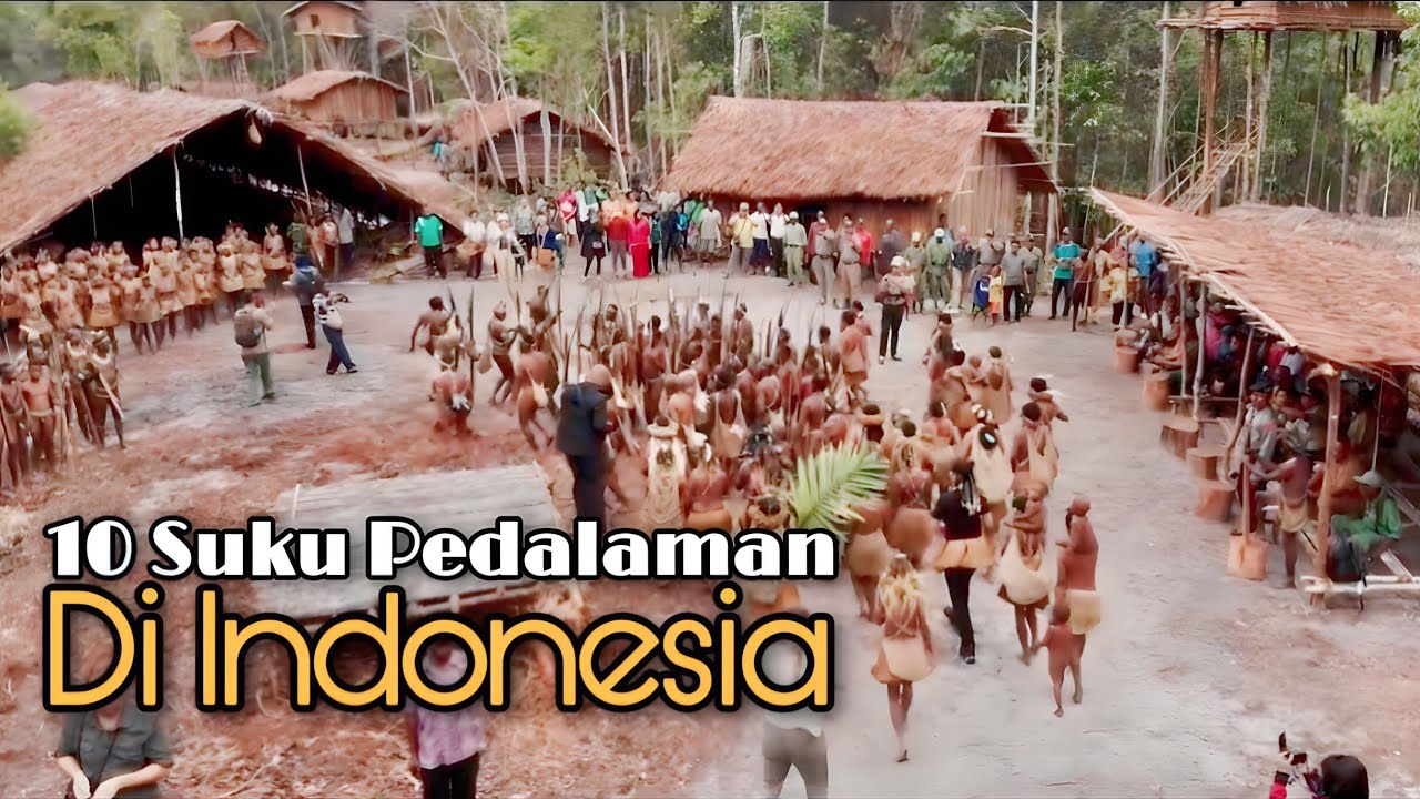 Daftar 10 Suku Pedalaman di Indonesia