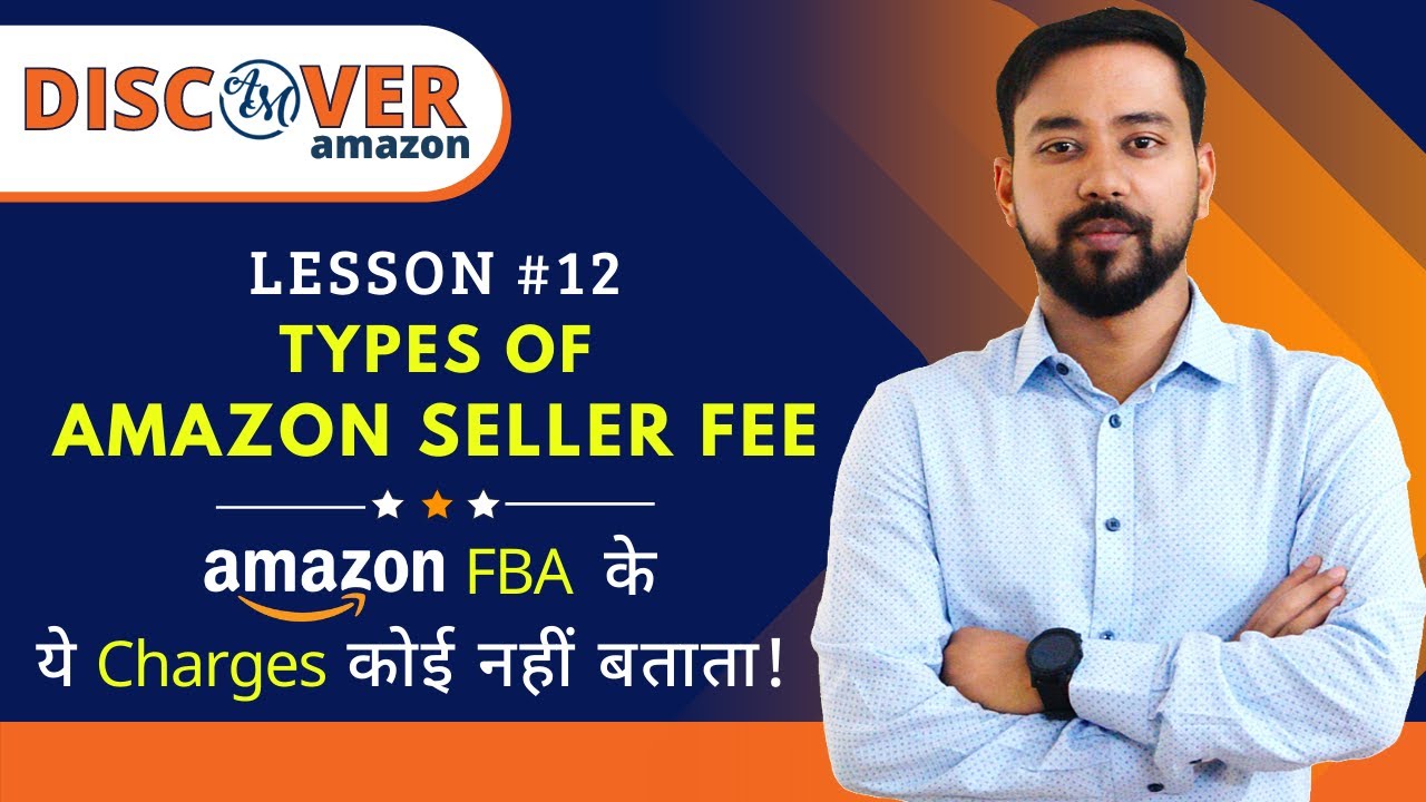 Amazon Seller Fee & Commission Charges 🔥 Lesson - 12 | Discover Amazon Course | Amazon FBA