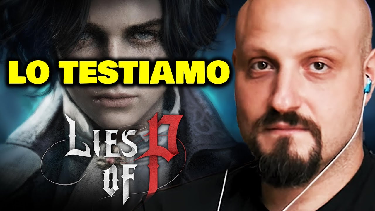 LIES OF P : Testiamolo!