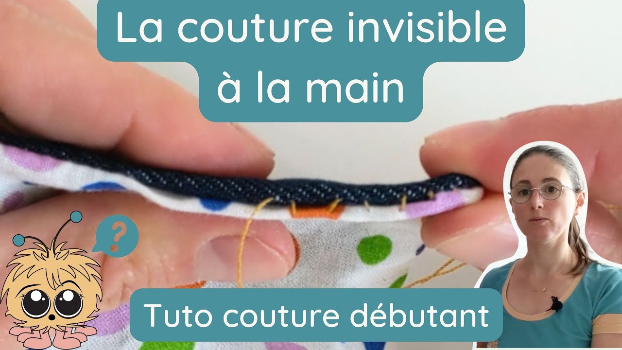 Couture invisible à la main - Tuto couture débutant