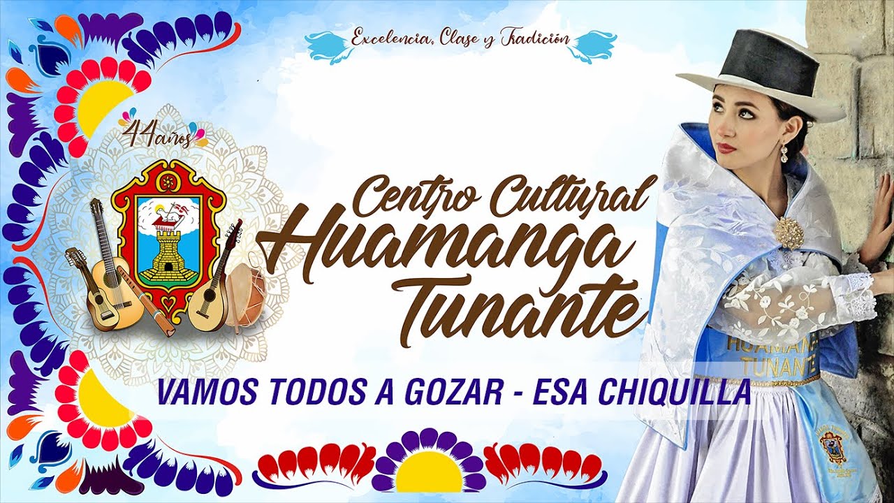 Huamanga Tunante 2021 - Vamos todos a Gozar -  Esa Chiquilla