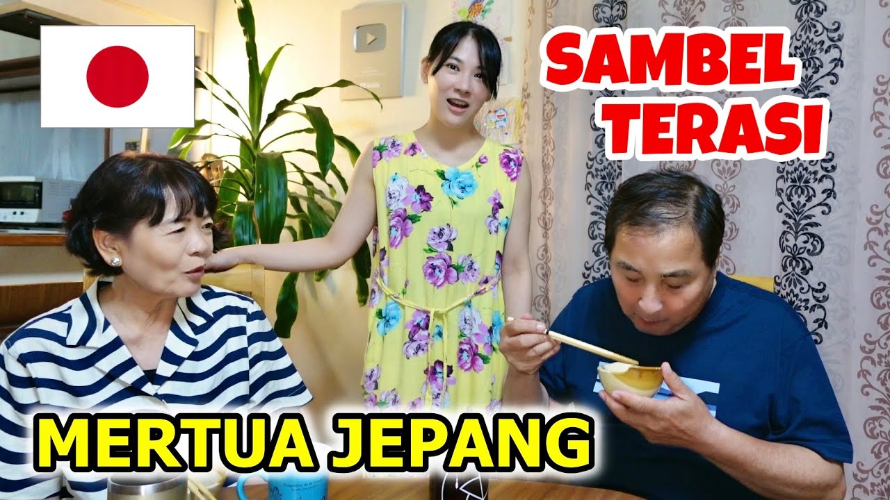 MERTUA JEPANG PERTAMAKALI MAKAN SAMBEL TERASI || LANGSUNG KETAGIHAN