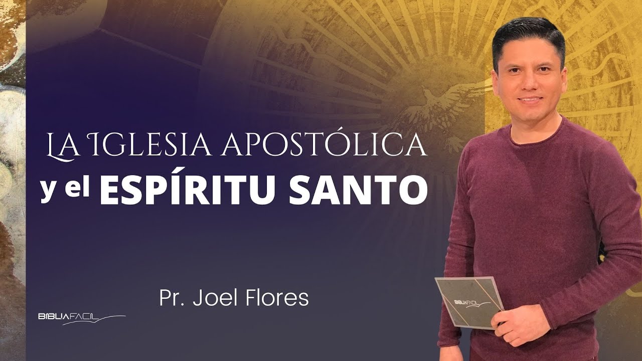 La Iglesia Apostólica y el Espíritu Santo