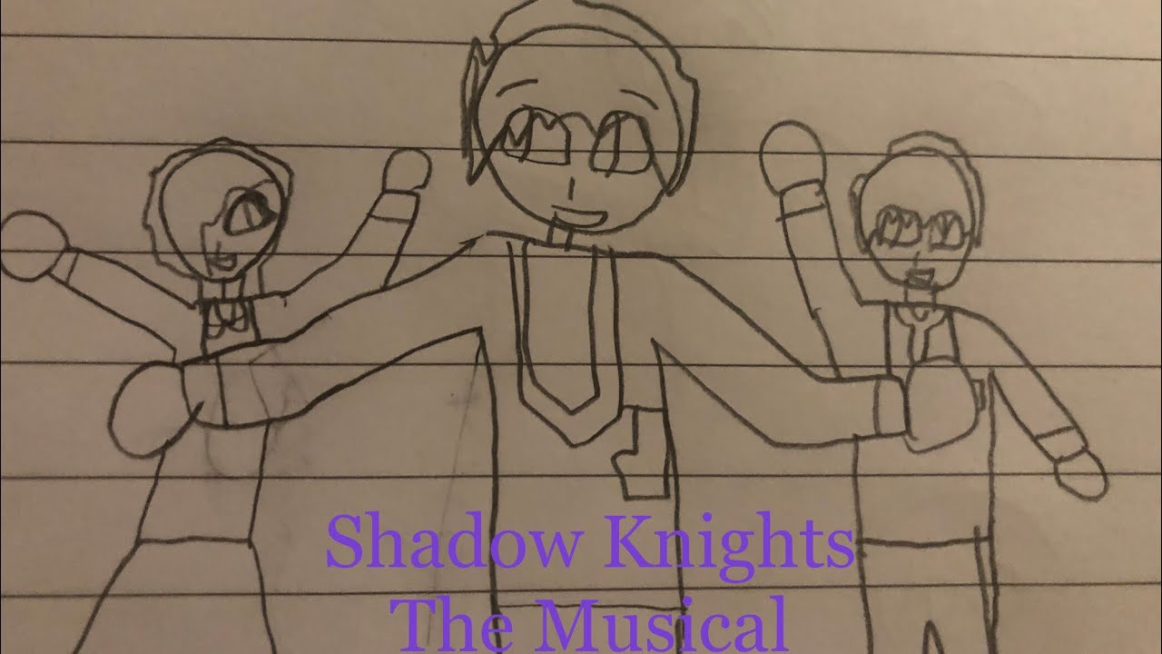 Shadow Knights the Musical!(A Phoenix Drop High Animatic) REPOST