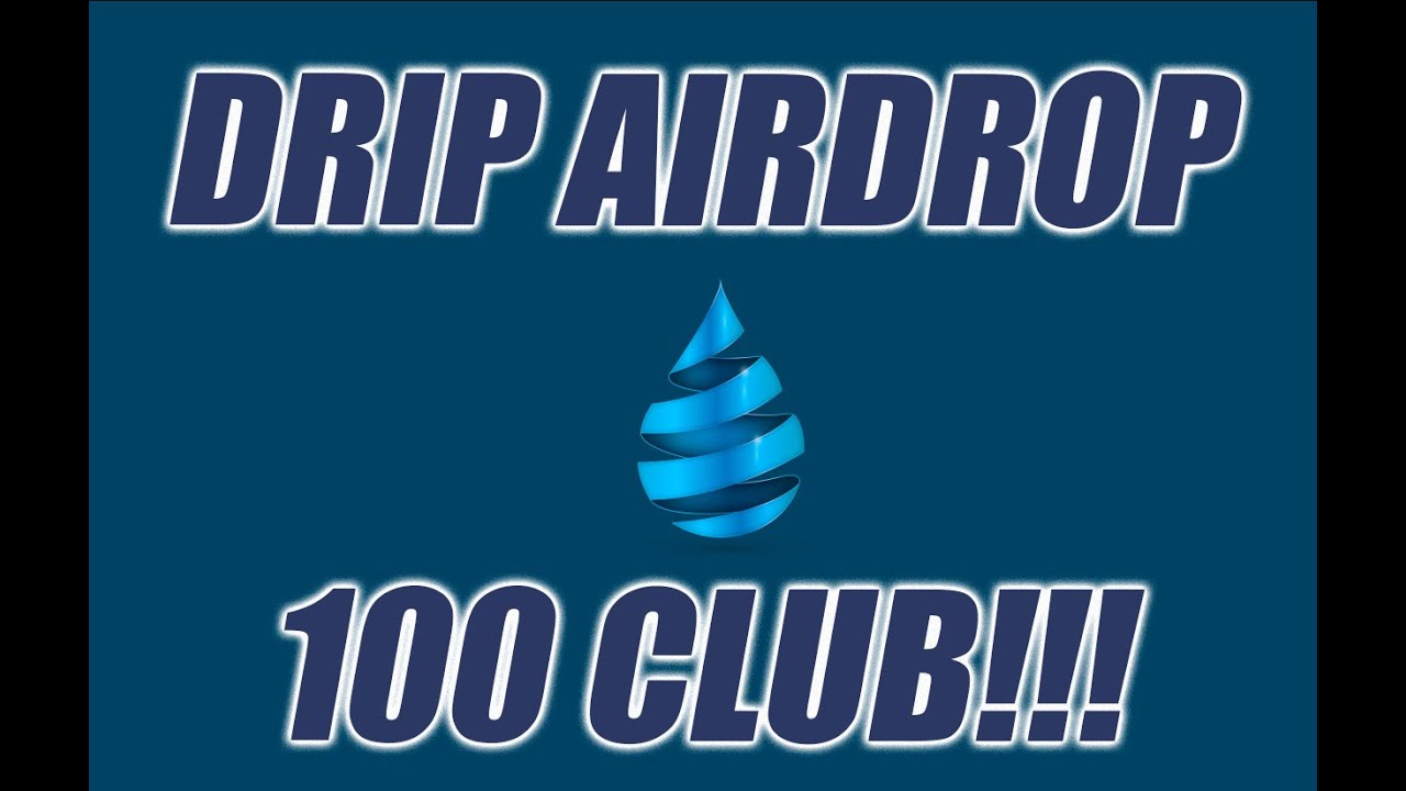 Drip Network Airdrop and Reached the 100 Club