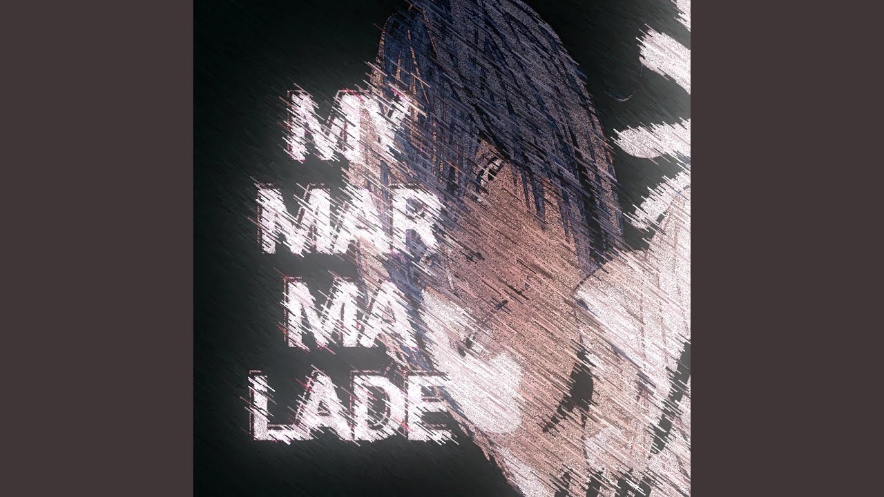 MY-MAR-MA-LADE (Slowed)
