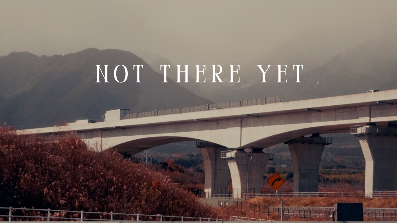 Not There Yet | Feeling Behind in Life