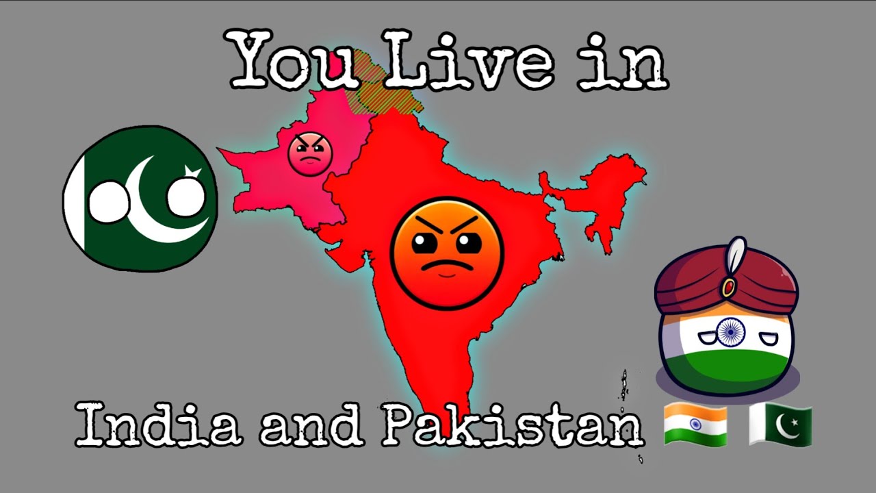 POV: You live in India and Pakistan 🇮🇳 🇵🇰
