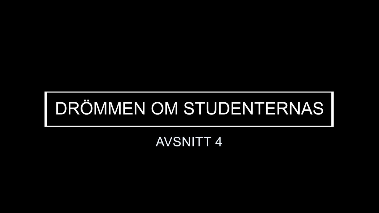 Drömmen om Studenternas - Avsnitt 4