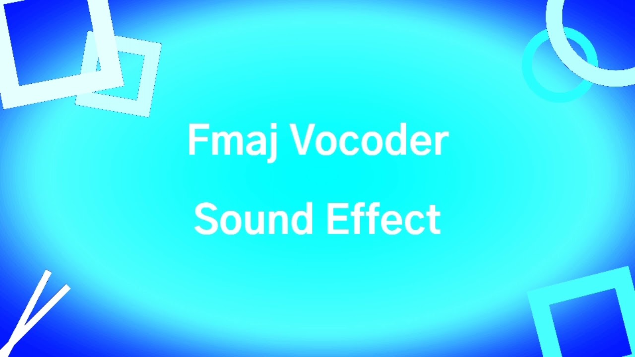Fmaj Vocoder Sound Effect.