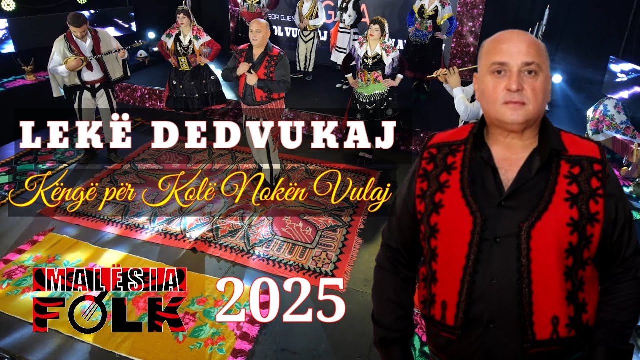 Lekë Dedvukaj-Këngë për Kolë Nokën Vulaj