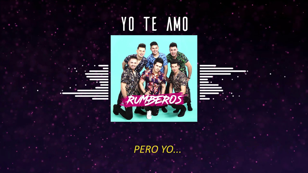 🎉 RUMBEROS - YO TE AMO (letra) [Audio Oficial]