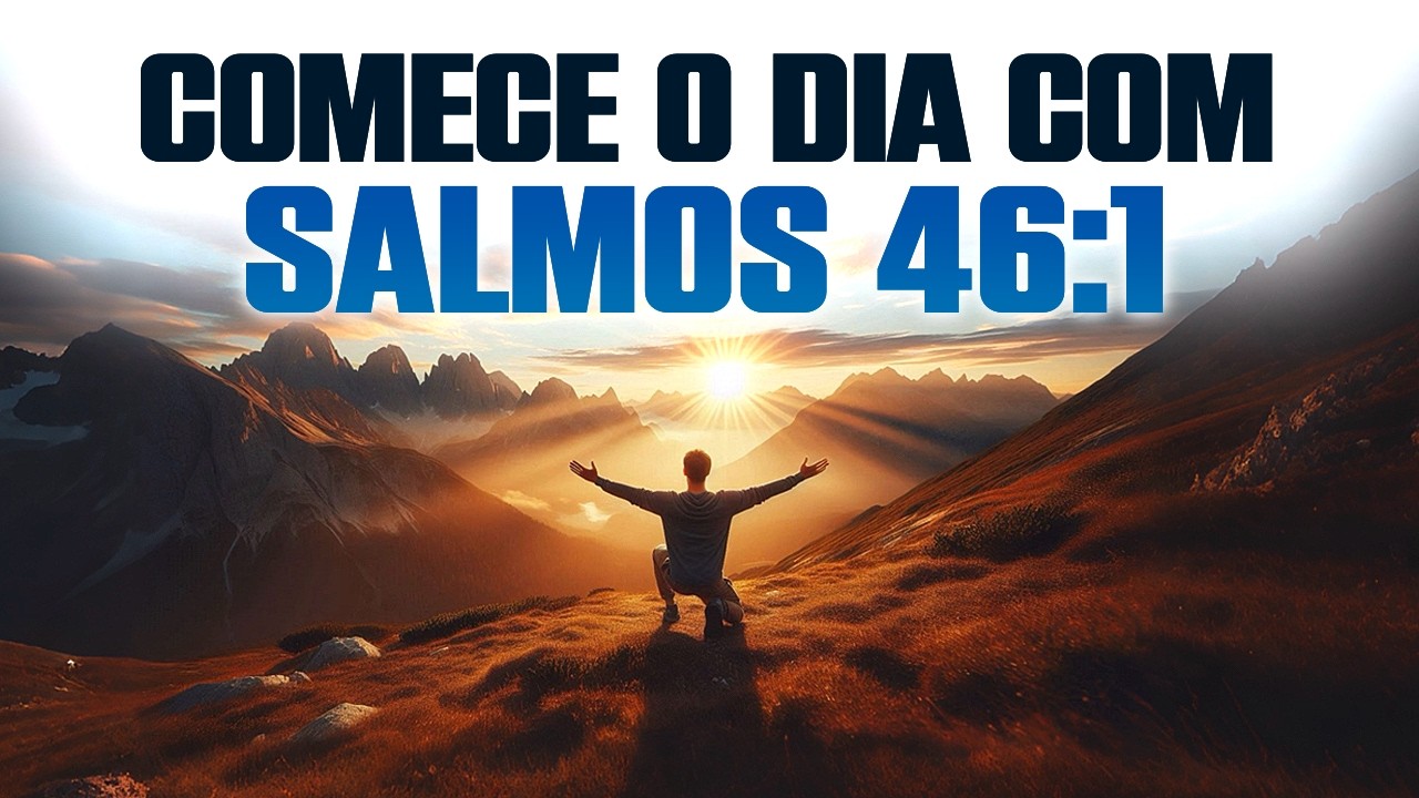 Comece o Dia com Salmos 46:1 - Como Ter Paz no Meio da Tempestade