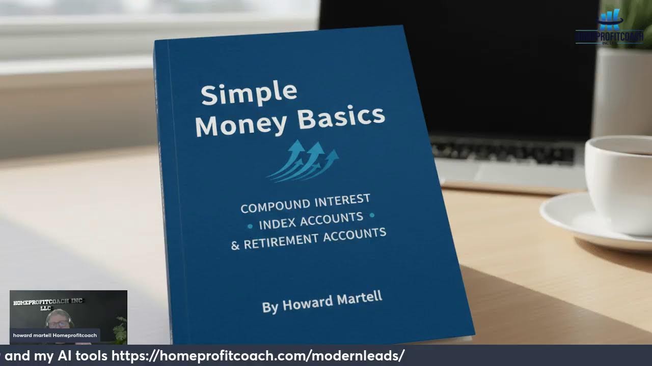 “Simple Money Basics: Compound Interest, Index Accounts & Retirement Accounts”