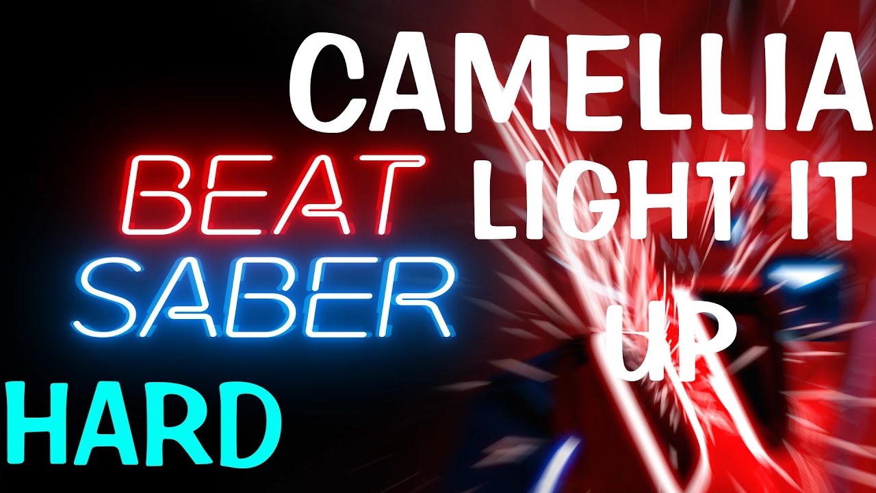 [VR] Beat Saber - Light it up by Camellia [HARD]