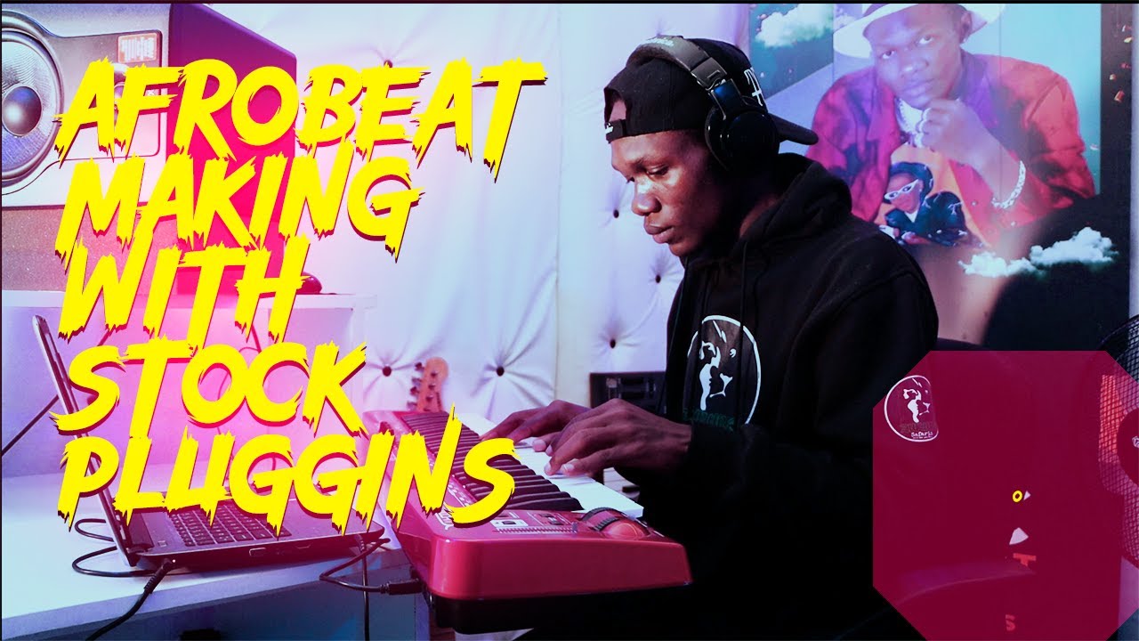 AFROBEAT making with STOCK PLUGGINS ep01