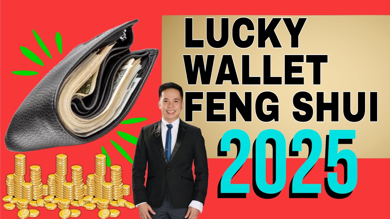 LUCKY WALLET: FENG SHUI AT PAANO AKITIN ANG SWERTE, YAMAN SA 2025