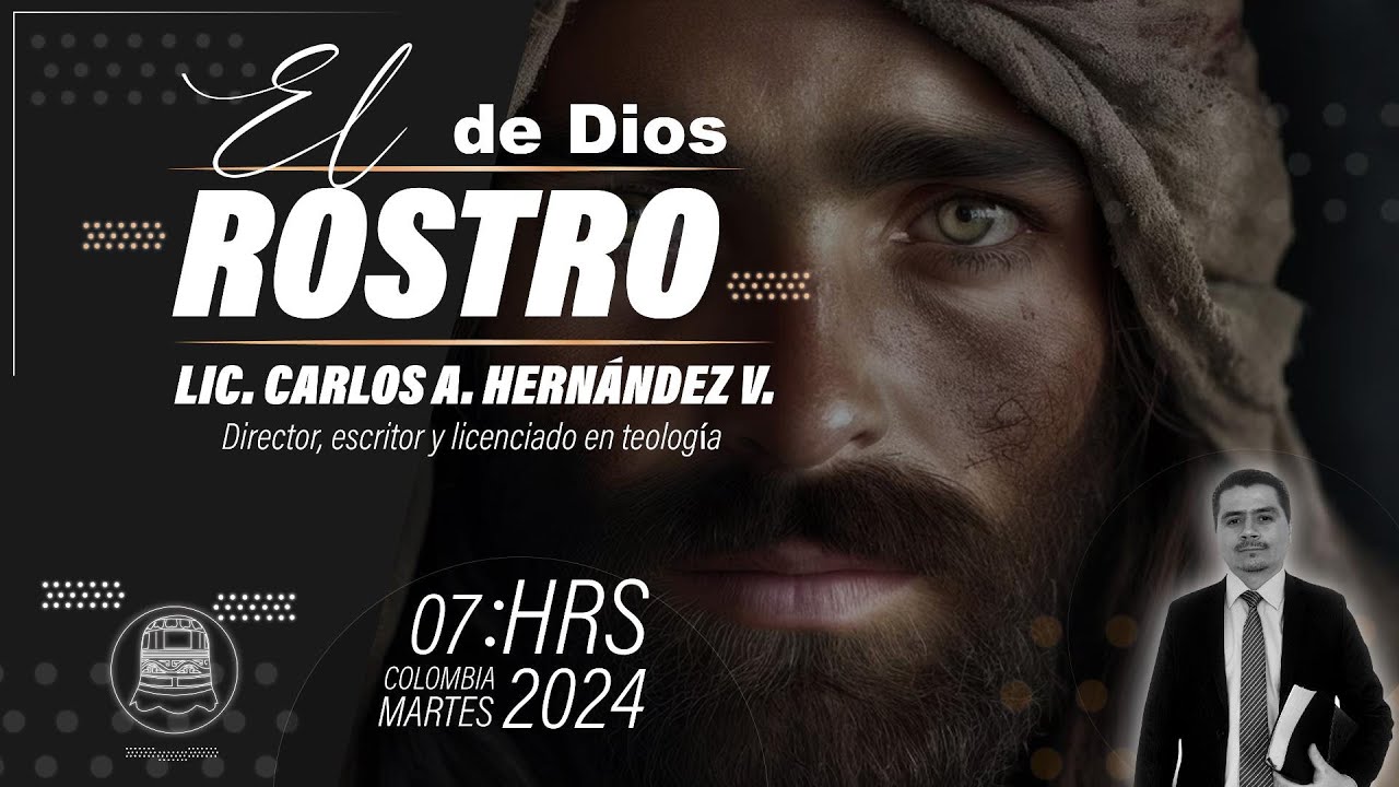 El rostro de Dios, por el Lic  Carlos A.  Hernández V.