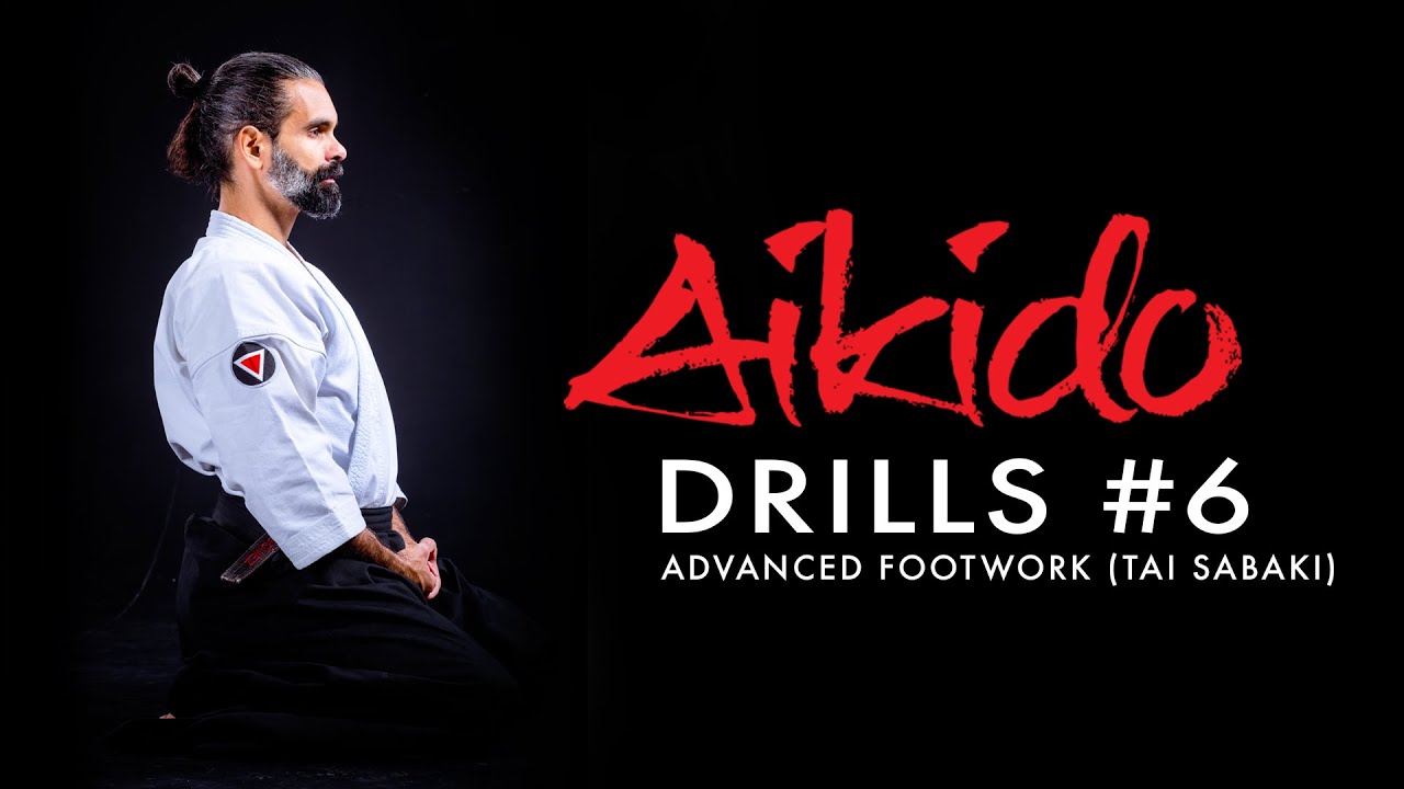 Aikido Drills #6 Advanced Footwork (Tai Sabaki)